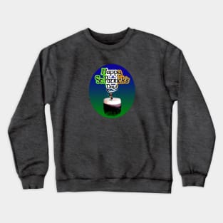 Happy St.Patrick's Day! Crewneck Sweatshirt